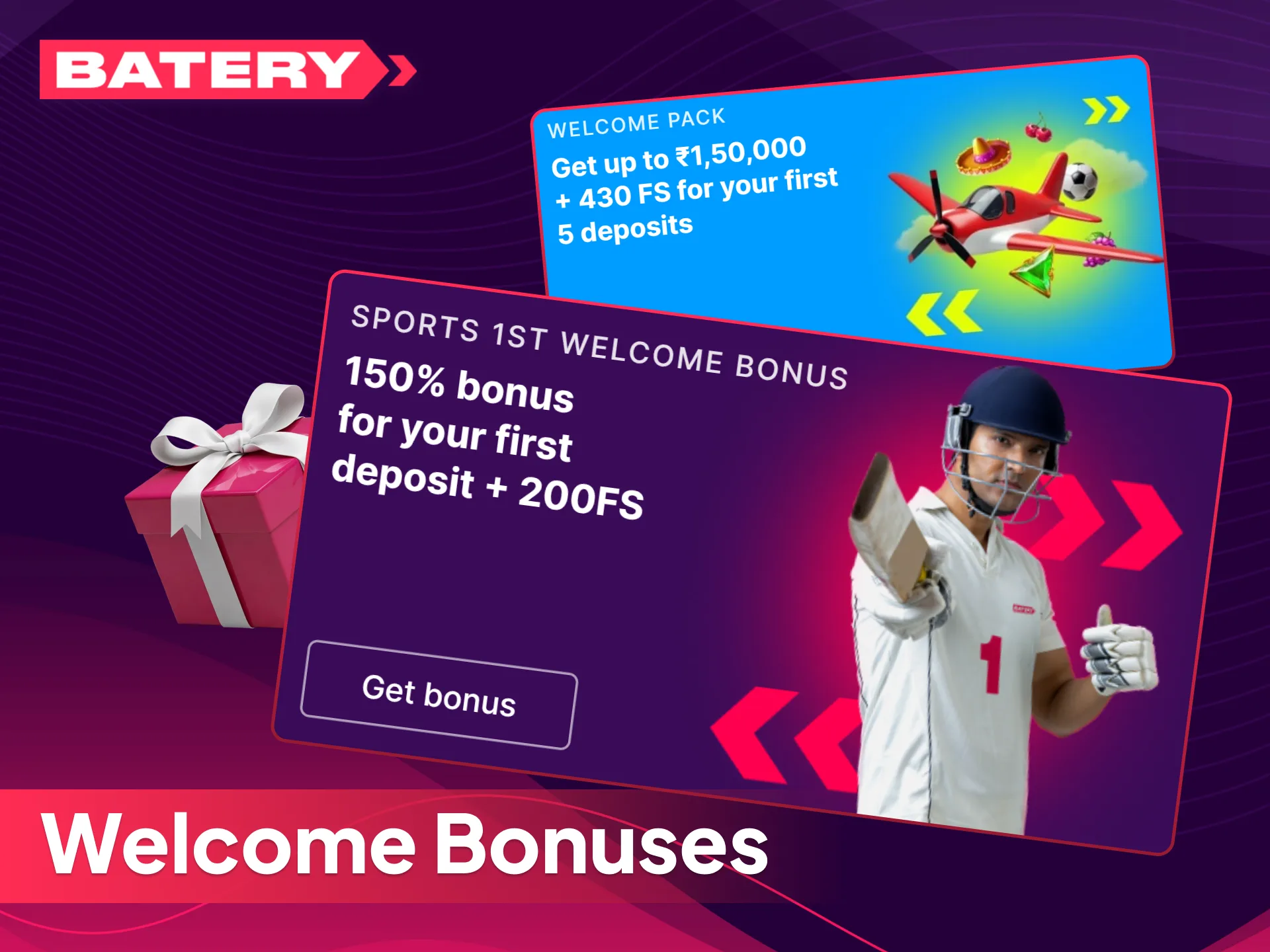Claim the welcome bonuses for new players from India on Batery.
