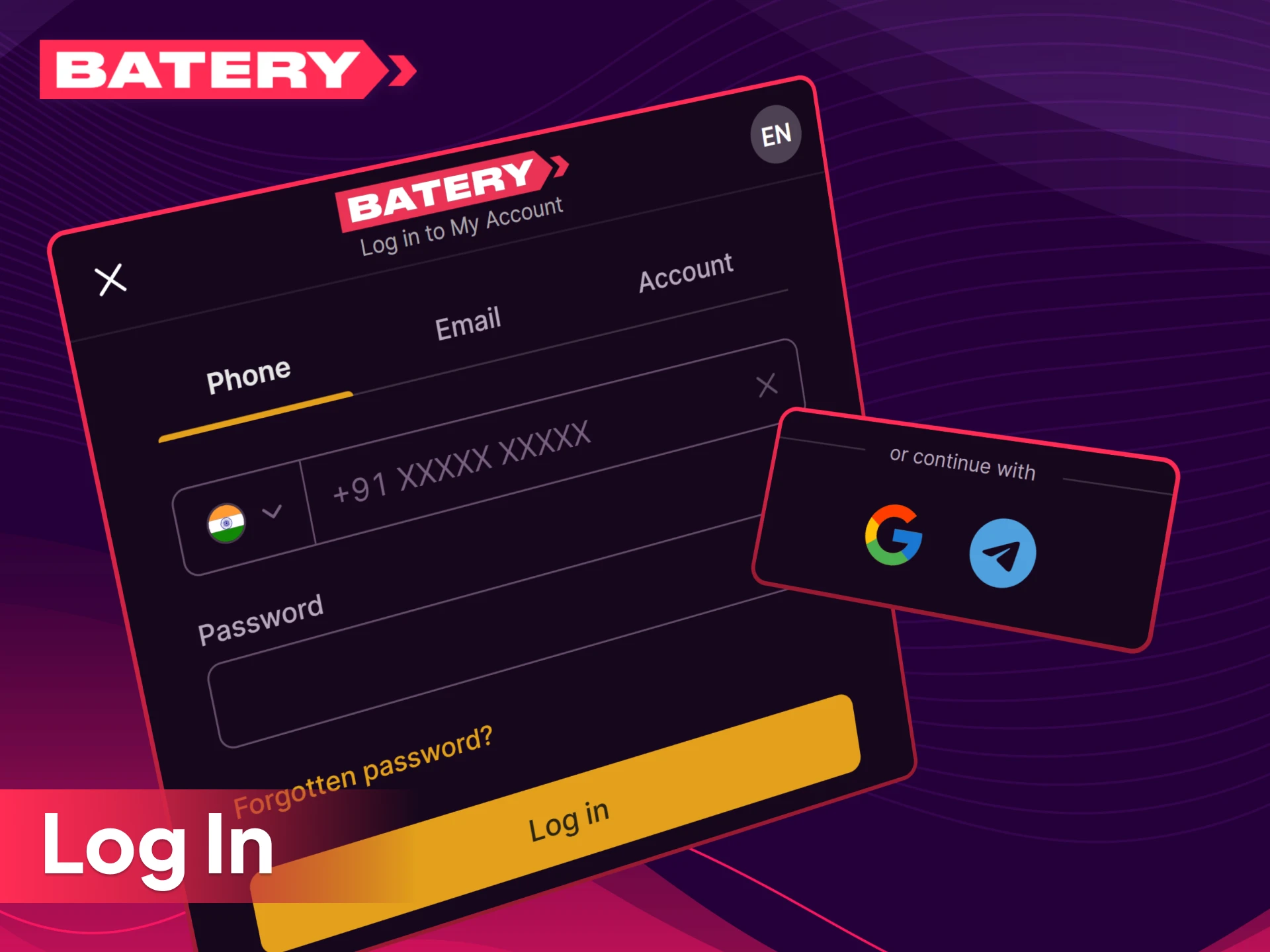 Log in to your Batery India account now to start playing.